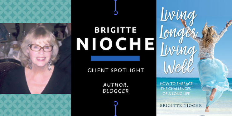 Client Spotlight: Living Longer with @BrigitteNioche