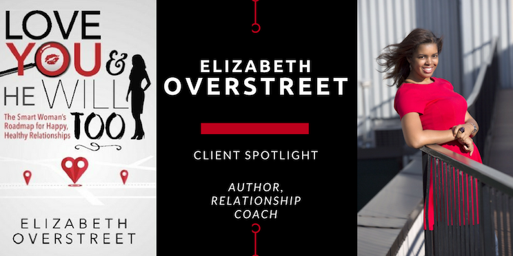 Client Spotlight: Elizabeth Overstreet, Author and Relationship Coach @newrulesdating