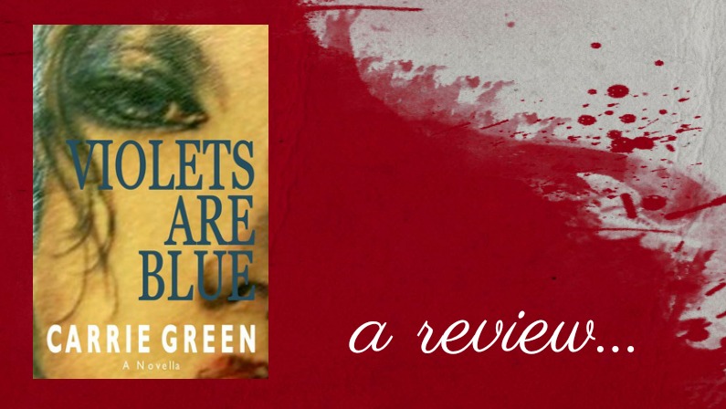 Horror Novella Review – Violets Are Blue by Carrie Green