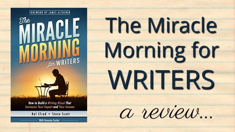 The Miracle Morning for Writers – Review