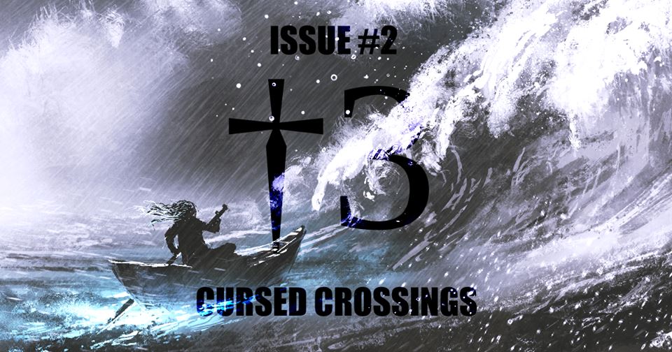 Radical Dark Fiction is on the Horizon with @Project13Dark – Issue #2 – Cursed Crossings